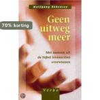 Geen uitweg meer 9789043507295 Wolfgang Hohensee, Verzenden, Zo goed als nieuw, Wolfgang Hohensee