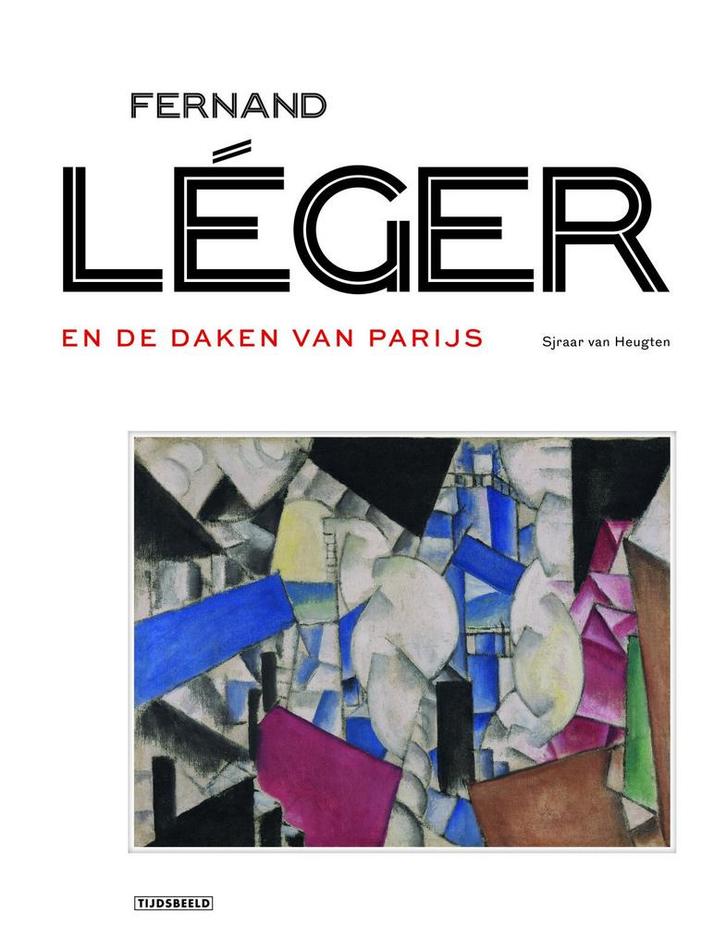 Fernand L‚ger en de daken van Parijs (9789490880378), Antiquités & Art, Antiquités | Livres & Manuscrits, Envoi