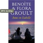 Anne en Isabelle 9789069749617 Flora Groult, Boeken, Verzenden, Gelezen, Flora Groult