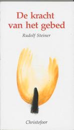 De kracht van het gebed 9789062382071 Rudolf Steiner, Boeken, Verzenden, Gelezen, Rudolf Steiner