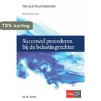 Succesvol procederen bij de belastingrechter / Fiscale, Boeken, Verzenden, Zo goed als nieuw, M. Jansen