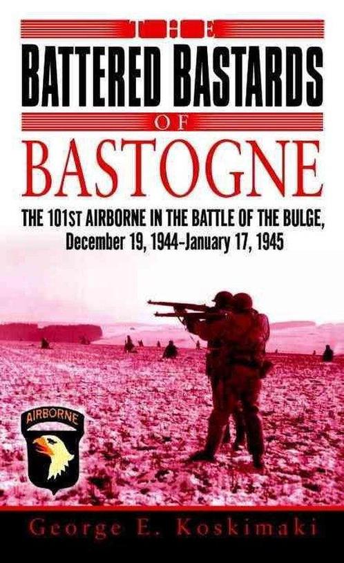 The Battered Bastards of Bastogne 9780891418948, Livres, Livres Autre, Envoi