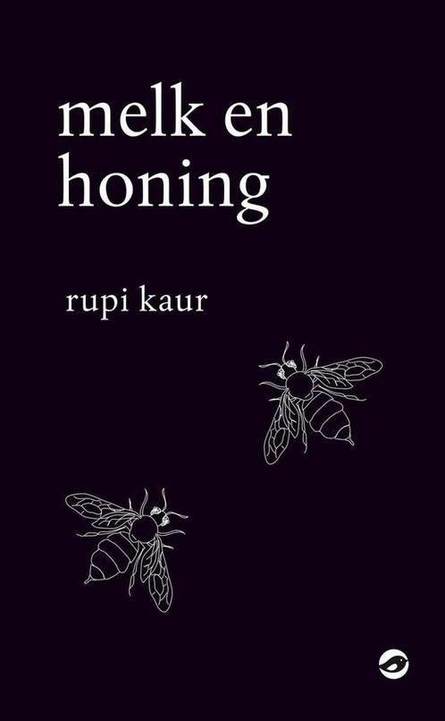 Melk en honing 9789492086600 Rupi Kaur, Boeken, Overige Boeken, Zo goed als nieuw, Verzenden