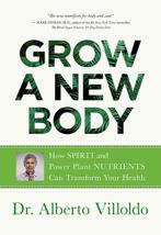 Grow a New Body 9781401956561 Alberto Villoldo, Boeken, Verzenden, Zo goed als nieuw, Alberto Villoldo