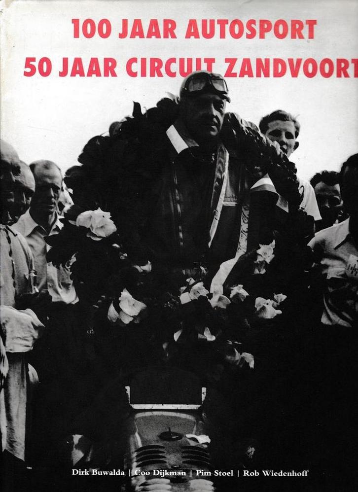 100 JAAR AUTOSPORT & 50 JAAR ZANDVOORT 9789080404731, Boeken, Hobby en Vrije tijd, Gelezen, Verzenden
