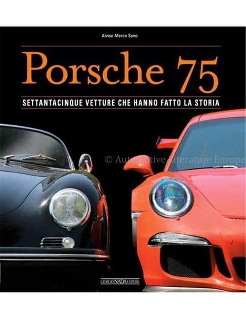 PORSCHE 75, SETTANTACINQUE VETTURE CHE HANNO FATTO LA, Livres, Autos | Livres