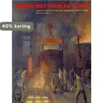 Arbeid met vuur en verve 9789057300158 Simon Honig Jz., Boeken, Verzenden, Gelezen, Simon Honig Jz.