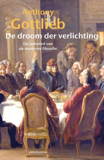 De droom der verlichting 9789026331152 Anthony Gottlieb, Verzenden, Anthony Gottlieb
