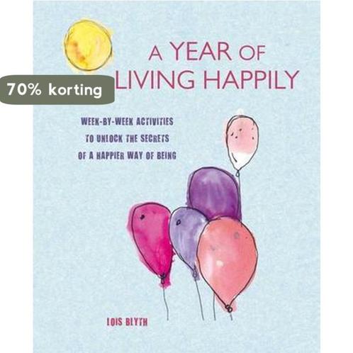 A Year of Living Happily 9781782494775 Lois Blyth, Boeken, Overige Boeken, Gelezen, Verzenden