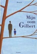 Mijn oom Gilbert 9789067713634 Benoit, Verzenden, Gelezen, Benoit