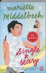 Single en sexy 9789460680250, Boeken, Chicklit, Verzenden, Zo goed als nieuw, Mariëtte Middelbeek