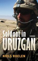 Soldaat in Uruzgan 9789048802319 Niels Roelen, Boeken, Romans, Verzenden, Gelezen, Niels Roelen