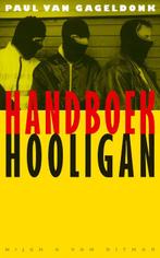 Handboek Hooligan 9789038827179 P. van Gageldonk, Verzenden, Zo goed als nieuw, P. van Gageldonk