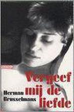 Vergeef mij de liefde / Iedereen is uniek behalve ik / 1, Boeken, Verzenden, Gelezen, Herman Brusselmans