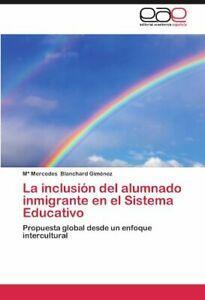 La Inclusion del Alumnado Inmigrante En El Sistema, Boeken, Overige Boeken, Zo goed als nieuw, Verzenden