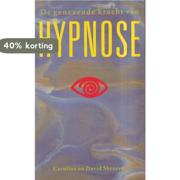 De genezende kracht van hypnose 9789025288730 Shreeve, Verzenden, Shreeve
