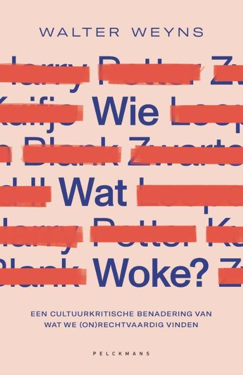 Wie wat woke? 9789464014440 Walter Weyns, Boeken, Politiek en Maatschappij, Zo goed als nieuw, Verzenden