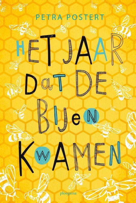 Het jaar dat de bijen kwamen 9789021680262 Petra Postert, Boeken, Kinderboeken | Jeugd | 10 tot 12 jaar, Gelezen, Verzenden