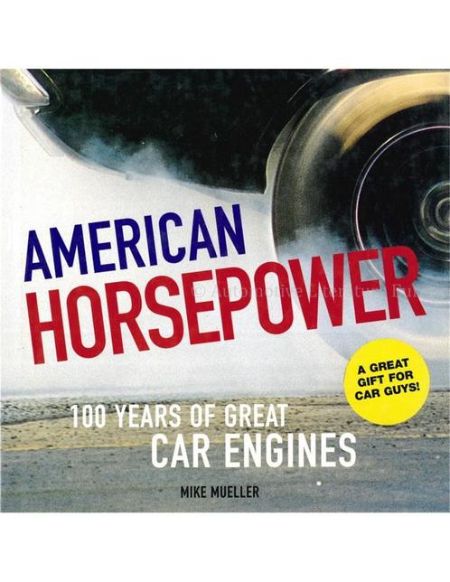 AMERICAN HORSEPOWER, 100 YEARS OF GREAT CAR ENGINES, Boeken, Auto's | Boeken