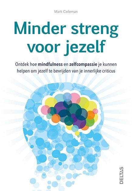 Minder streng voor jezelf 9789044750669 Mark Coleman, Boeken, Psychologie, Gelezen, Verzenden