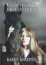 Kinderen van brevenshout 9789491220562 Karen Knaepen, Verzenden, Gelezen, Karen Knaepen