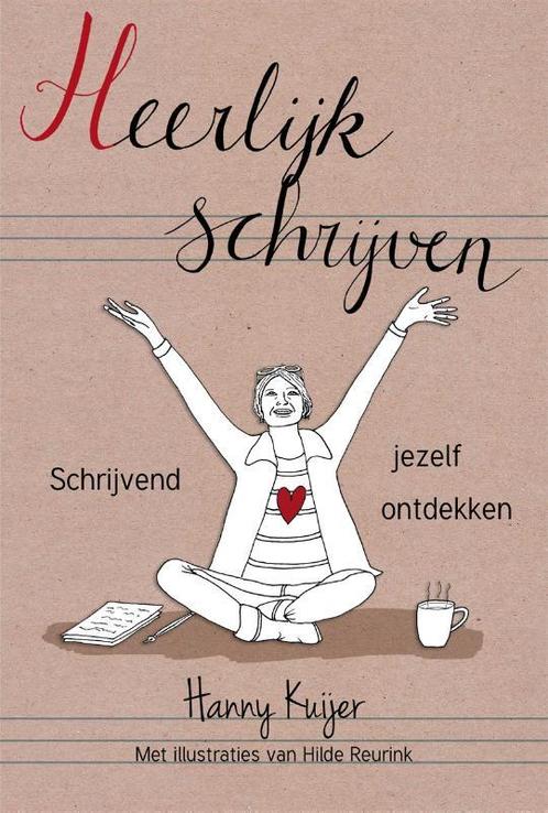 Heerlijk schrijven 9789082787603 Hanny Kuijer, Boeken, Stripverhalen, Gelezen, Verzenden