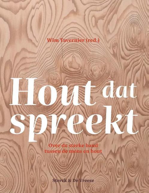 Hout dat spreekt 9789056156527, Boeken, Overige Boeken, Zo goed als nieuw, Verzenden