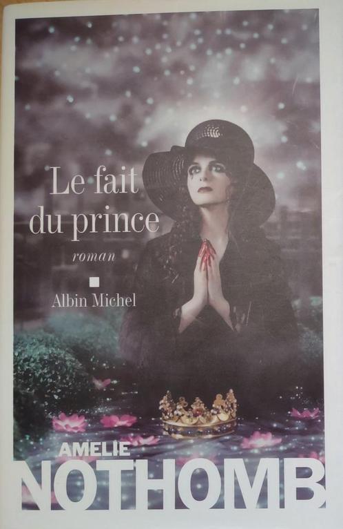 Le fait du prince 9782226188441 Amelie Nothomb, Boeken, Overige Boeken, Gelezen, Verzenden