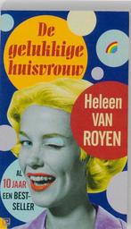 De gelukkige huisvrouw 9789041708687 Heleen van Royen, Boeken, Romans, Verzenden, Gelezen, Heleen van Royen