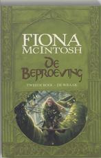 De Beproeving / 2 De Wraak 9789024509706, Livres, N.v.t., Fiona McIntosh, Verzenden