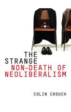 Strange Non-death Of Neo-liberalism 9780745652214, Verzenden, Colin Crouch
