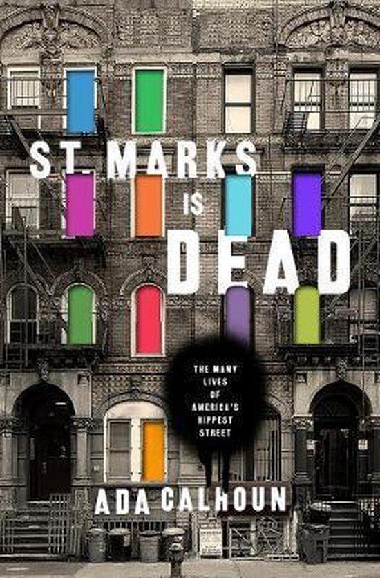 St. Marks Is Dead 9780393240382 Ada Calhoun, Boeken, Taal | Engels, Zo goed als nieuw, Verzenden