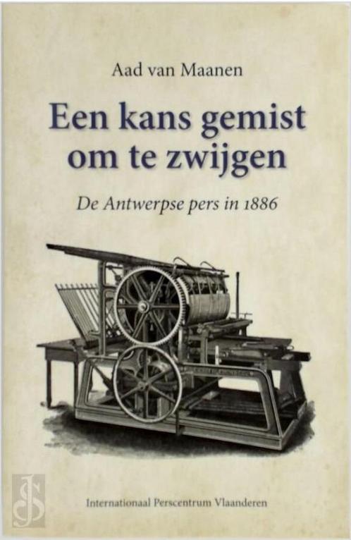Een kans gemist om te zwijgen. De Antwerpse pers in 1886, Boeken, Geschiedenis | Wereld, Gelezen, Verzenden