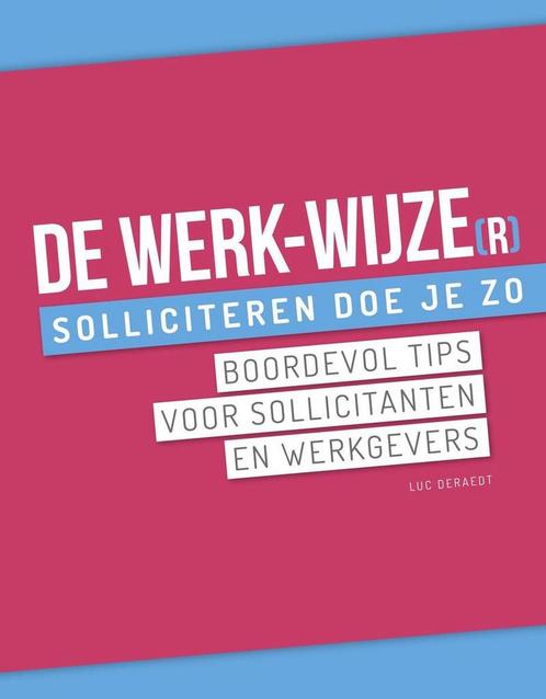 De Werk-Wijze(R) 9789090296241 Luc Deraedt, Boeken, Economie, Management en Marketing, Gelezen, Verzenden