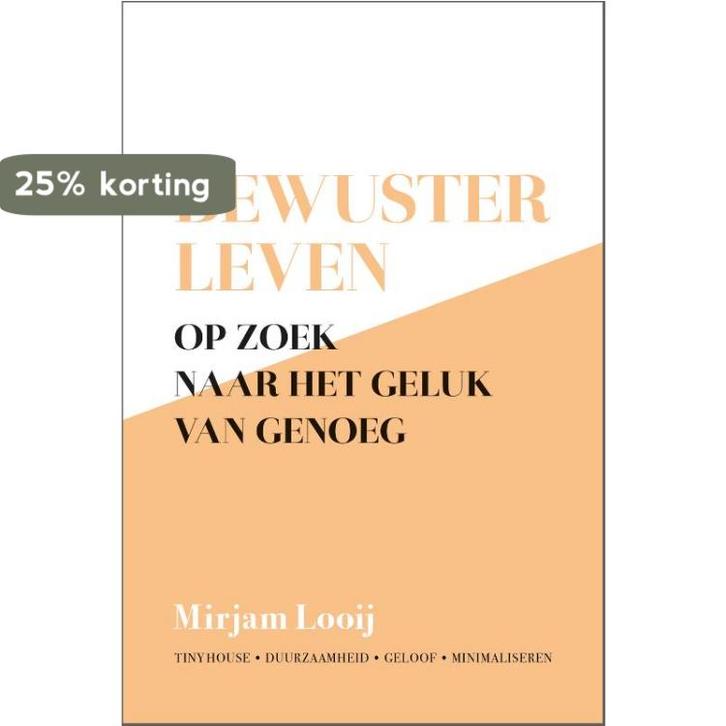 Bewuster leven 9789492831644 Mirjam Looij, Boeken, Hobby en Vrije tijd, Zo goed als nieuw, Verzenden