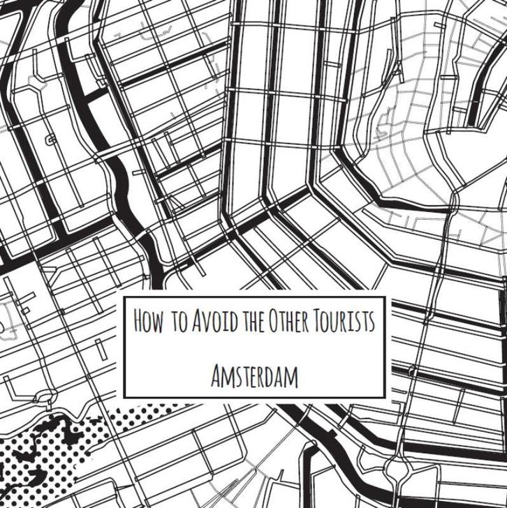 How to avoid the other tourists Amsterdam / How to Avoid the, Boeken, Taal | Engels, Zo goed als nieuw, Verzenden