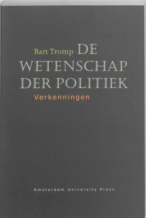 De wetenschap der politiek 9789053565780 B. Tromp, Boeken, Politiek en Maatschappij, Gelezen, Verzenden