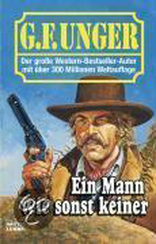 Ein Mann wie sonst keiner 9783404434459 G. F. Unger, Livres, Livres Autre, Envoi