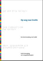 Op weg naar braille 9789090284262, Boeken, Verzenden, Zo goed als nieuw