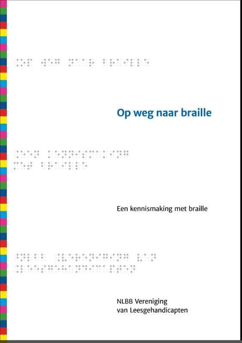 Op weg naar braille 9789090284262, Boeken, Gezondheid, Dieet en Voeding, Zo goed als nieuw, Verzenden
