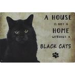 Wandbord Katten - A House Is Not A Home Without A Black Cats