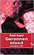 Geronnen bloed 9789057133084, Gelezen, Rene Appel, Verzenden