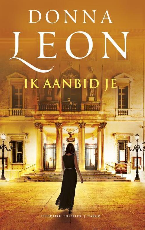 Ik aanbid je / Guido Brunetti / 24 9789023494492 Donna Leon, Boeken, Thrillers, Zo goed als nieuw, Verzenden