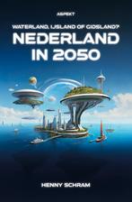 Nederland in 2050 9789464872484 Henny Schram, Verzenden, Zo goed als nieuw, Henny Schram