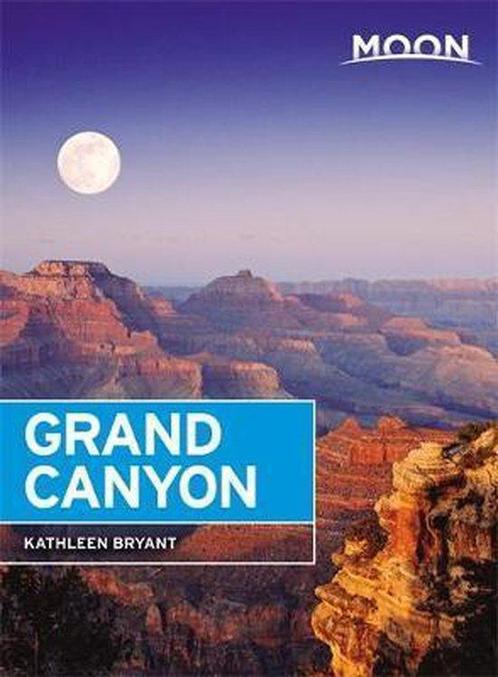 Moon Grand Canyon 9781631215650 Kathleen Bryant, Boeken, Overige Boeken, Zo goed als nieuw, Verzenden