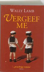 Vergeef me 9789022530078 Wally Lamb, Boeken, Verzenden, Gelezen, Wally Lamb