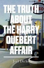 Truth About The Harry Quebert Affair 9780857053091, Livres, Joel Dicker, Joeel Dicker, Verzenden