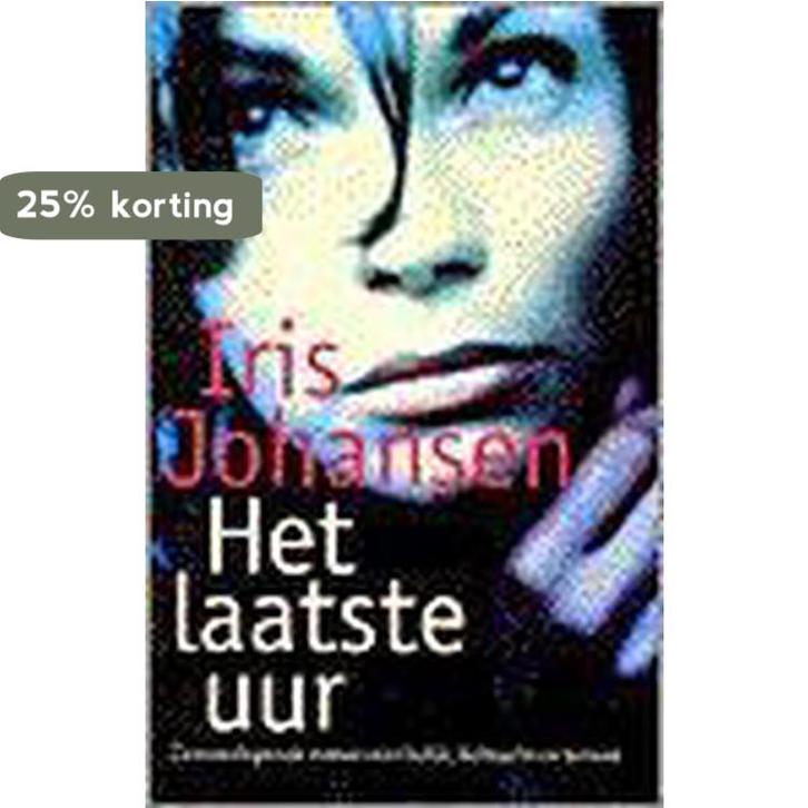 LAATSTE UUR 9789024534432 Iris Johansen, Boeken, Thrillers, Gelezen, Verzenden