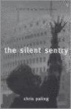 The Silent Sentry 9780099289890, Boeken, Gelezen, Verzenden, Chris Paling