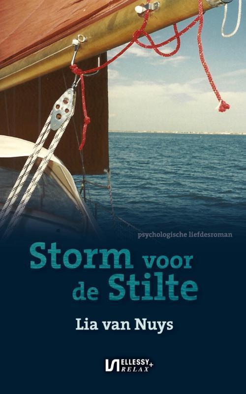 Storm voor de stilte 9789086602278 Lia van Nuys, Boeken, Romans, Gelezen, Verzenden